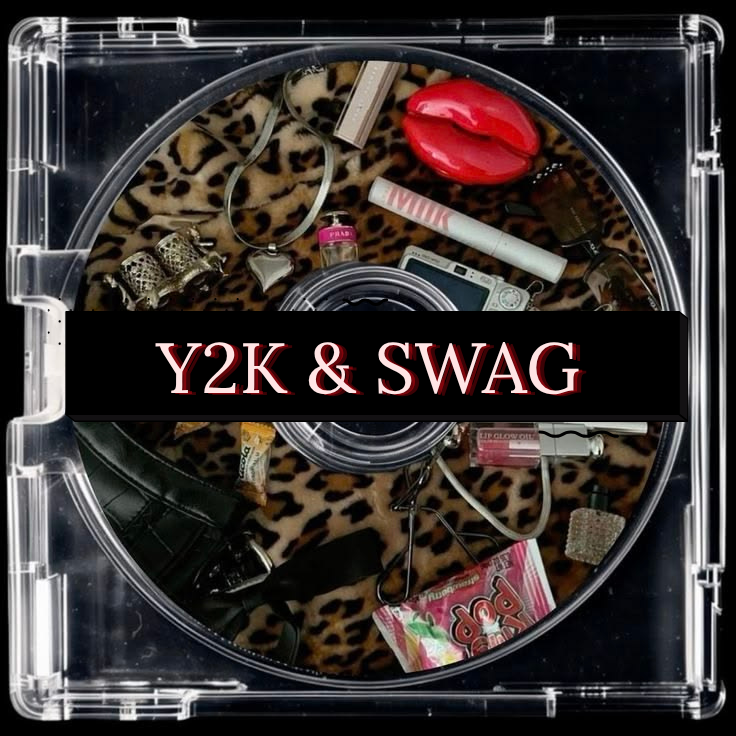 Y2K & Swag